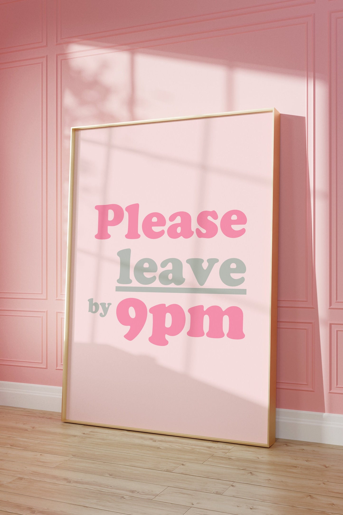 Please Leave By 9pm Print
