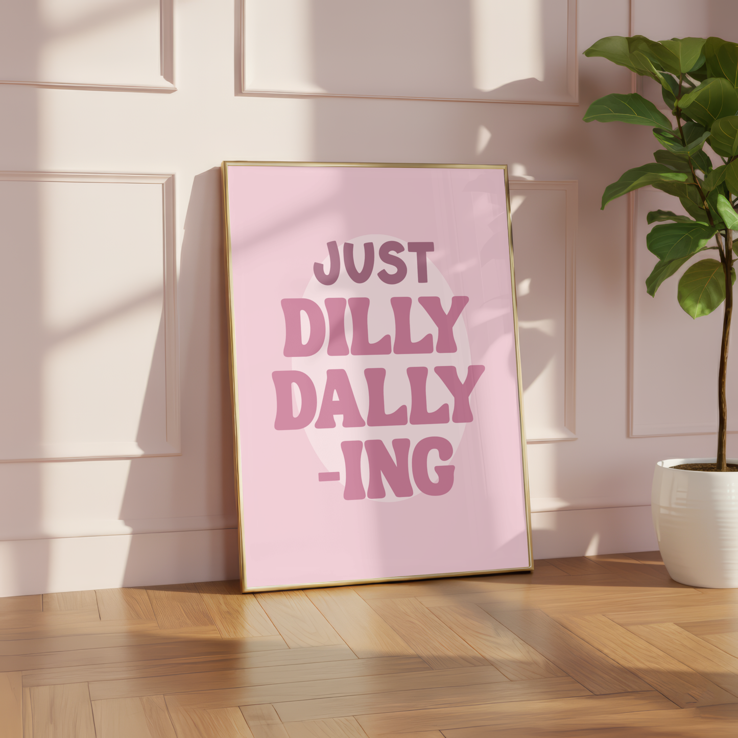 Just Dilly Dallying Print