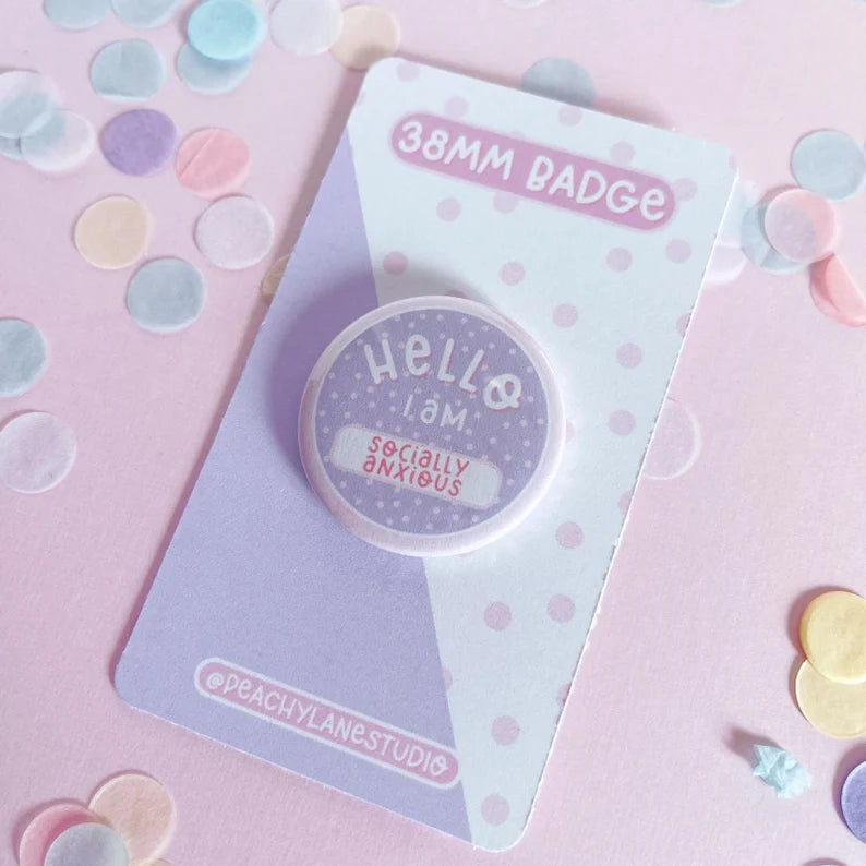 Socially Anxious Pin Badge