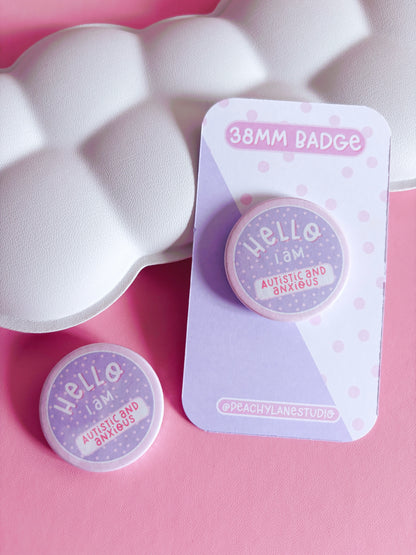 Autistic and Anxious Pin Badge