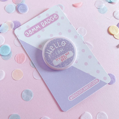 Trying My Best Pin Badge