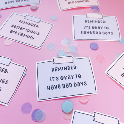 It's Okay To Have Bad Days Reminder Vinyl Sticker
