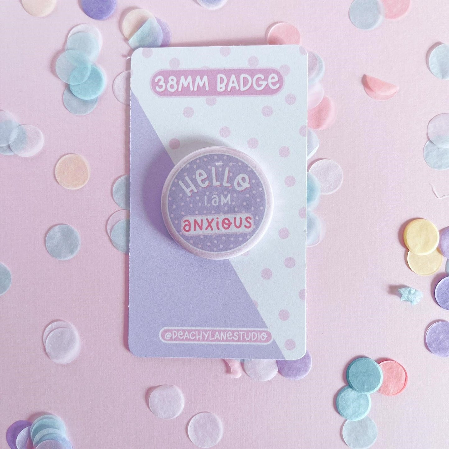 Hello I Am Anxious Pin Badge