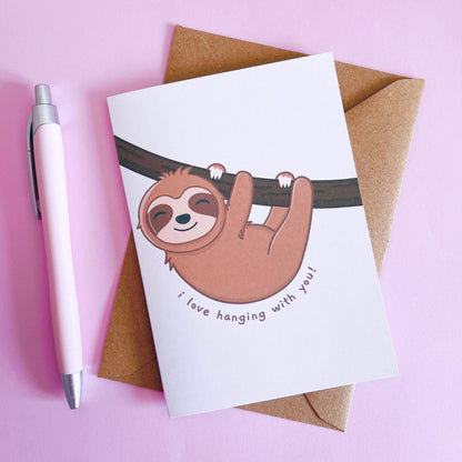 Sloth I Love Hanging With You Greetings Card With Envelope