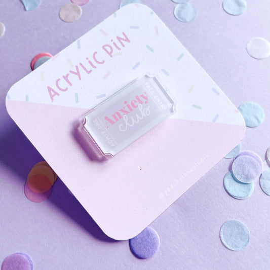 Anxiety Club Acrylic Pin