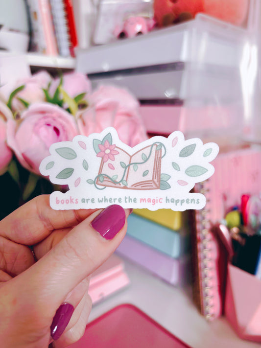 Books Are Where The Magic Happens Vinyl Sticker