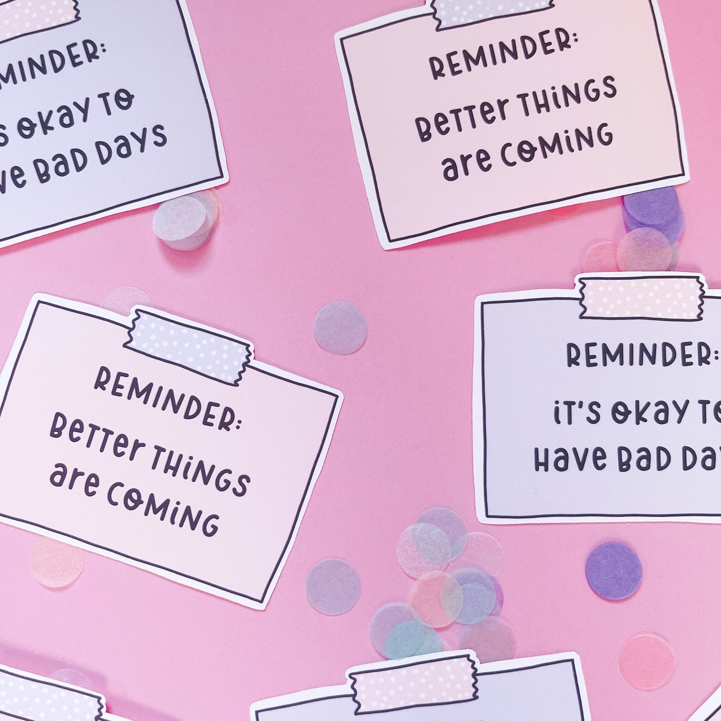 Better Things Are Coming Reminder Vinyl Sticker