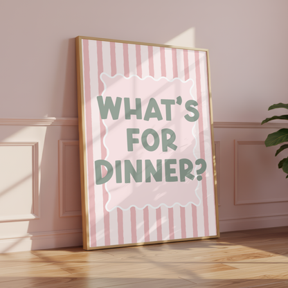 What's For Dinner Print