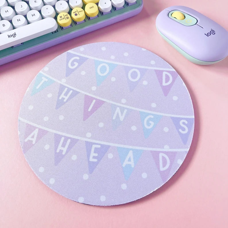 Good Things Ahead Mouse Mat