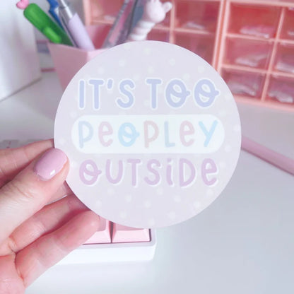 It's Too Peopley Outside Coaster