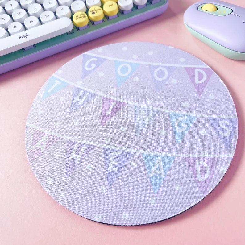 Good Things Ahead Mouse Mat